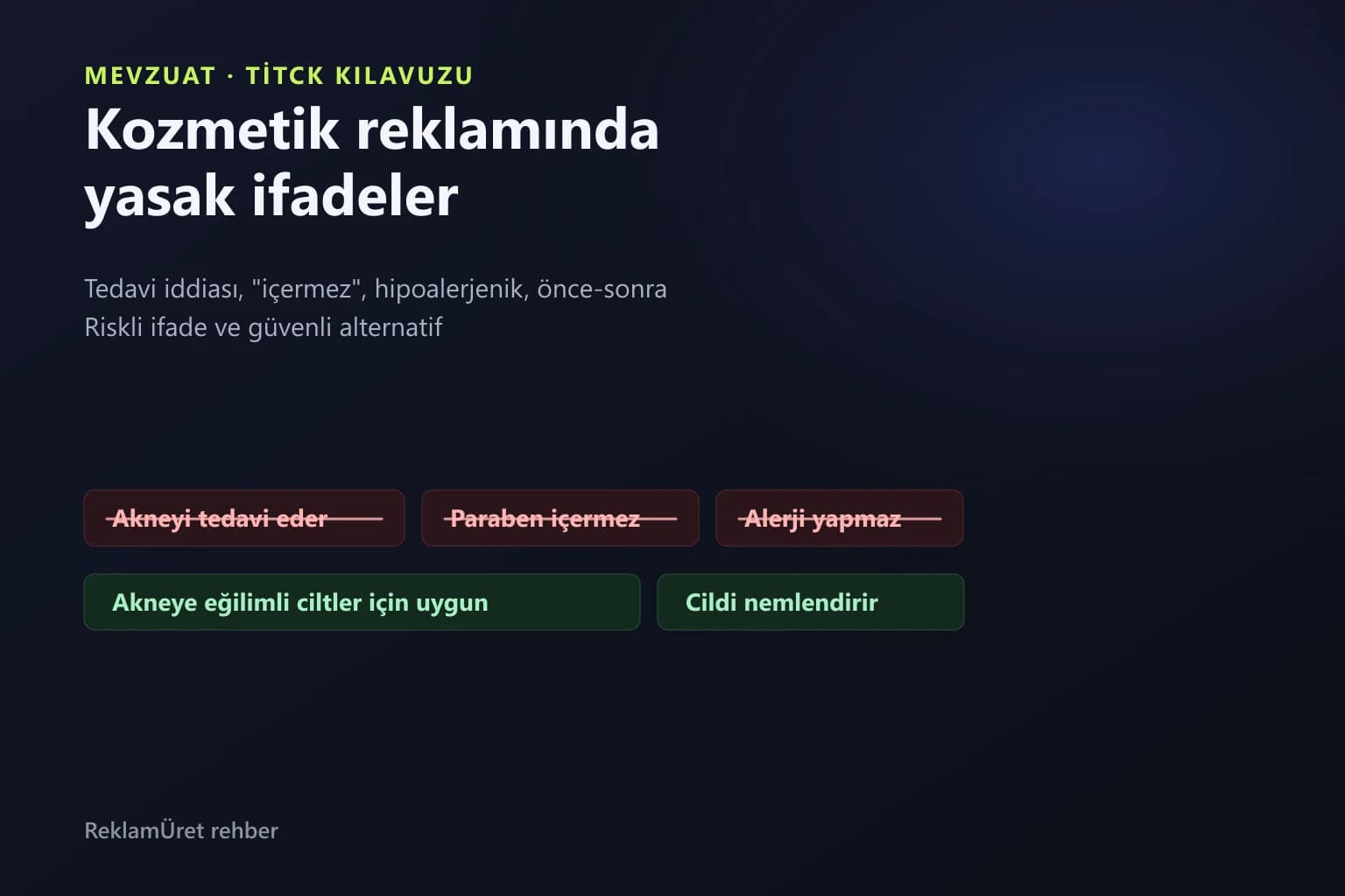 Bir serum şişesinin yanında "tedavi eder" ve "paraben içermez" gibi riskli ifadelerin üstü çizilmiş, güvenli alternatifleri yazılmış şema